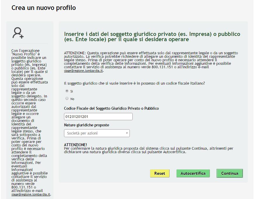 Cliccare su per passare alla pagina successiva. Nel caso in cui il codice fiscale inserito sia presente a sistema in automatico viene riportata la natura giuridica rilevata.