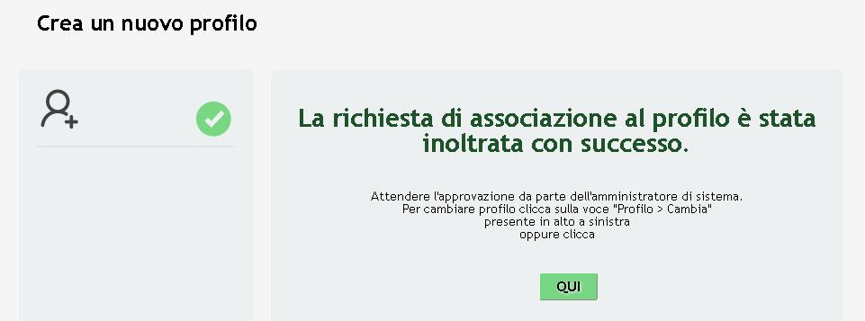 A questo punto la richiesta di associzione al profilo è inoltrata.