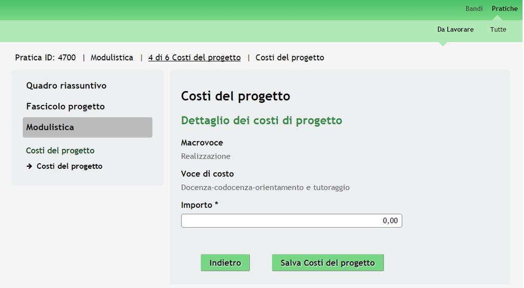 Figura 16 Modulo 4 Costi del progetto Inserire l Importo e cliccare su per salvare i dati e tornare