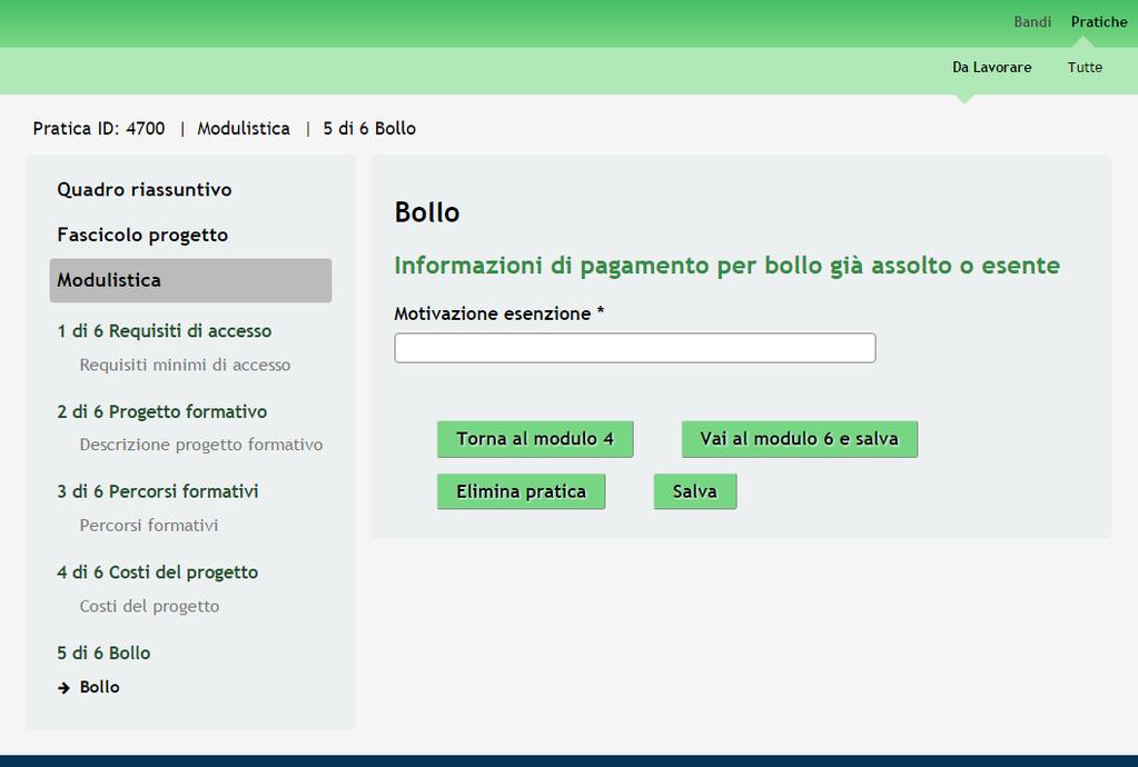 Figura 23 Esenzione bollo Al termine della compilazione, cliccare su per accedere al modulo successivo.