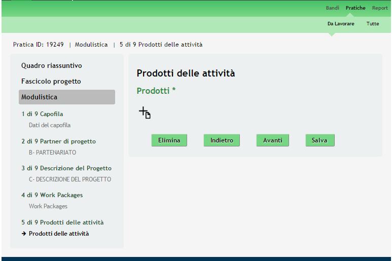 3.5 Modulo 5 Prodotti delle attività Figura 31 Modulo 5 Prodotti delle attività Selezionare l icona per inserire il