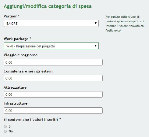 Figura 33 Modulo 6 Costi: Dettaglio dei costo per WP e per partner In questo sotto modulo è prevista la valorizzazione di tutte le spese previste per il progetto.