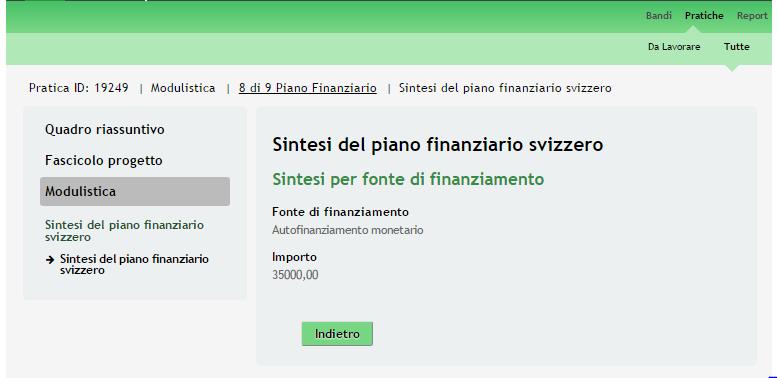 Figura 42 Modulo 8 Dettaglio sintesi del piano finanziario Una volta valorizzate tutte le vodi, cliccare su per accedere al modulo successivo.