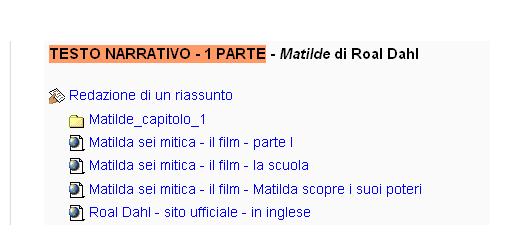 Prima lezione: inviare un compito su Moodle e utilizzare le risorse della piattaforma Lezione tradizionale: Lettura dell incipit di Matilde di Roal Dahl Evidenza delle sequenze narrative Riflessioni