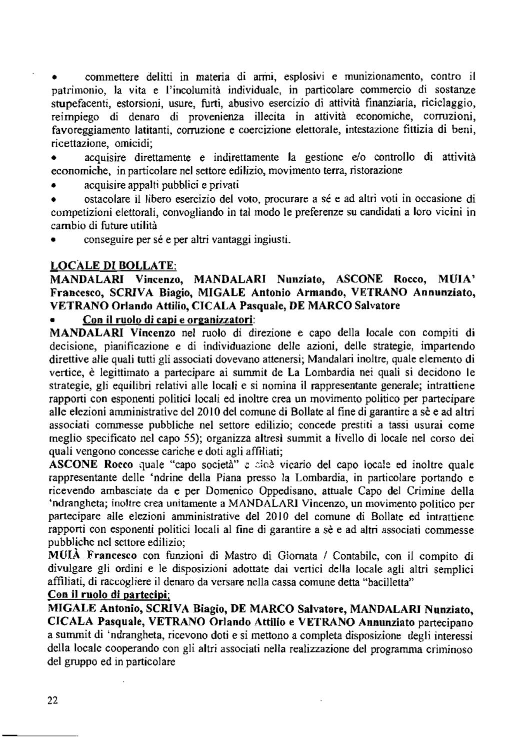 commettere delitti in materia di anni, esplosivi e munizionamento, contro il patrimonio, la vita e l'incolumità individuale, in particolare commercio di sostanze stupefacenti, estorsioni, usure,