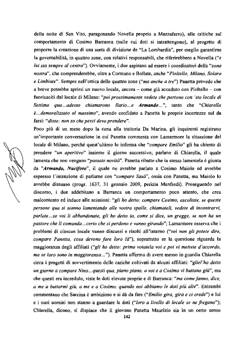 della notte di San Vito, paragonando Novella proprio a Mazzaferro), alle critiche sul comportamento di Cosimo Barranca (sulle cui doti si intrattengono), al progetto di proporre la creazione di una