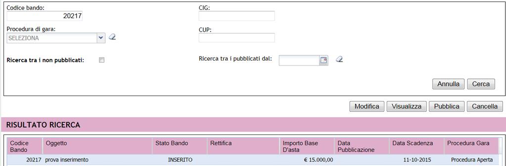 5.2.7 Operazione: Cancella Questa funzionalità visualizza una finestra di conferma per effettuare la cancellazione del Bando che deve essere in stato inserito, con i pulsanti "Si" (che effettua