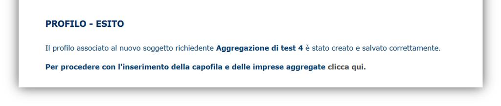 Cliccando sul pulsante clicca qui si viene portati alla gestione dell anagrafica del profilo Aggregazione per la