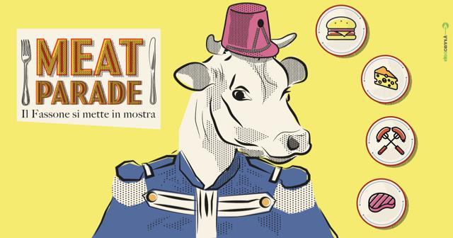 Il fine settimana del 10 e 11 giugno: MEAT PARADE 2017 MEAT PARADE IL FASSONE SI METTE IN MOSTRA