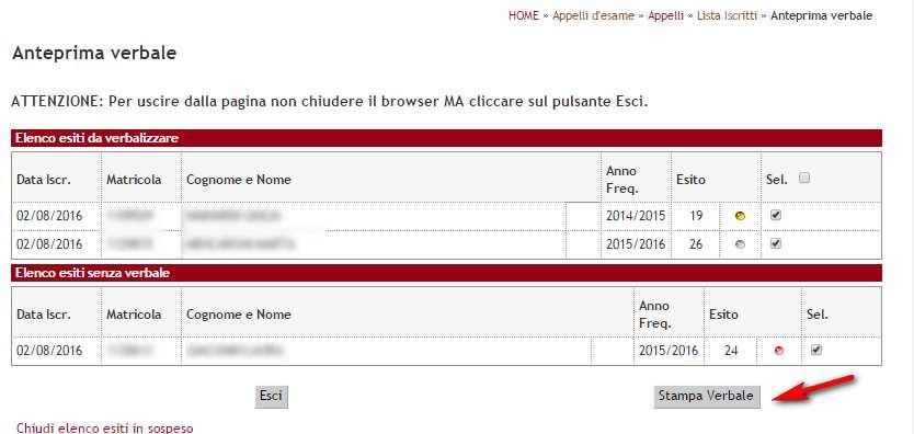 Qualora l errore venga rilevato successivamente al rifiuto da parte dello studente: - se non sono ancora passati i 7 giorni lo studente dovrà rientrare in esiti esami e togliere la spunta su rifiuto,