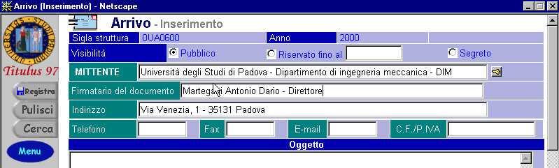 non Direttore del Dipartimento di ingegneria meccanica non Martegani Antonio Dario Nel secondo caso bisogna scrivere semplicemente: Martegani Antonio Dario Allo stesso modo, se si scrive al sindaco