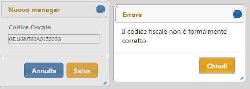 NOTA: L aggiunta del codice fiscale di un manager può essere condotto a termine ancor prima della sua iscrizione; il sistema verifica solo la correttezza formale del codice fiscale inserito: 5.