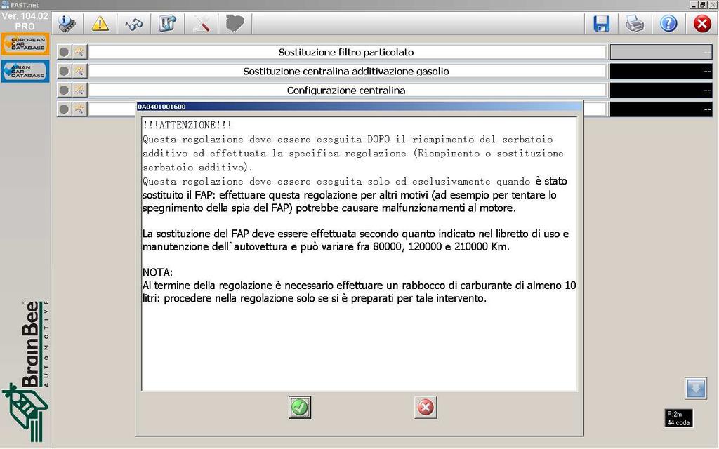 1-Sostituzione filtro FAP Dopo aver sostituito il filtro FAP eseguire la procedura di azzeramento parametri centralina utilizzando Lo strumento di diagnosi come di seguito descritto: Applicabilità: