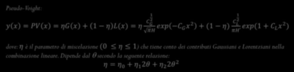 Gaussiani e Lorentziani nella combinazione lineare.