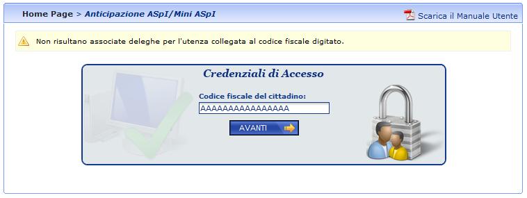 Figura 35 Anticipazione ASPI e MiniASPI: Assenza della delega (messaggio bloccante) Informazioni aggiuntive Solo per l utente Patronato, è possibile acquisire le informazioni del sindacato (sigla e