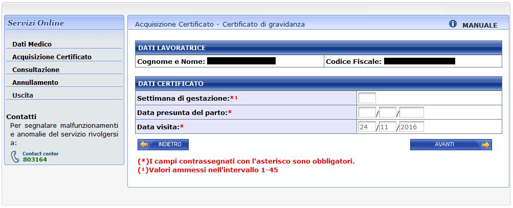 5.2. Certificato di gravidanza Premendo il pulsante Certificato di gravidanza (Figure 9-10) viene proposta la schermata di acquisizione dei dati del certificato di gravidanza (Figura 11).