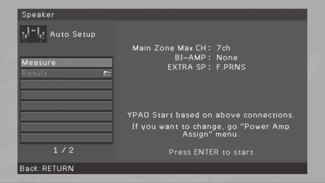 5 Ottimizzazione automatica delle impostazioni dei diffusori (YPAO) Grazie alla funzione YPAO (Yamaha Parametric room Acoustic Optimizer), l unità rileva automaticamente i collegamenti dei diffusori