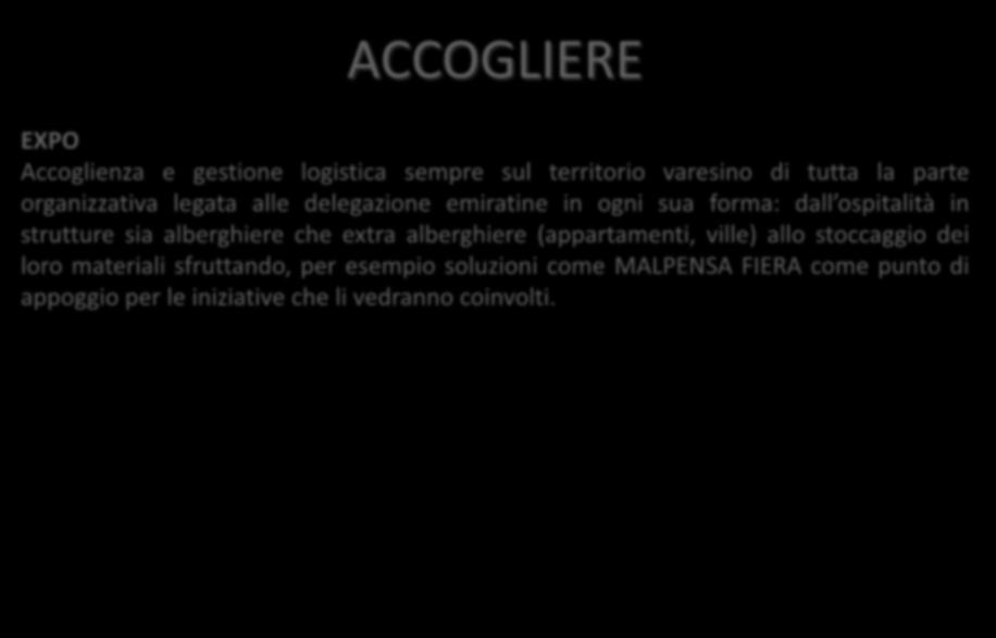 ACCOGLIERE EXPO Accoglienza e gestione logistica sempre sul