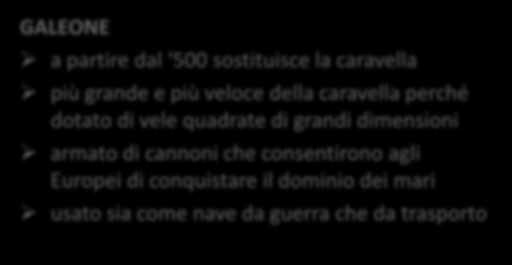 GALEONE a partire dal 500 sostituisce la caravella più