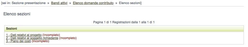 In tale modo si accede alla schermata delle 3 sezioni che compongono la domanda di contributo.