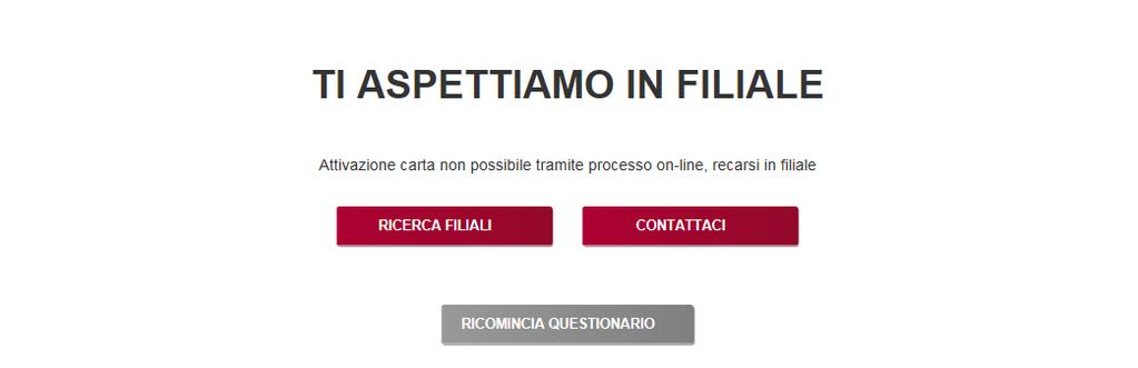 Secondo passaggio: compilazione del questionario e verifica dei requisiti Atterri sulla landing page https://www.cartaconto.credit-agricole.