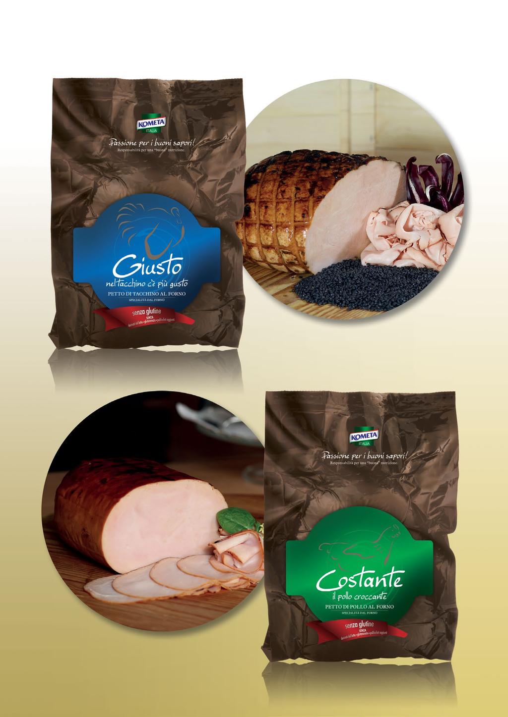 POULTRY ROASTED S / ARROSTI DI CARNI BIANCHE GIUSTO: Roasted turkey breast ham / Petto di tacchino al