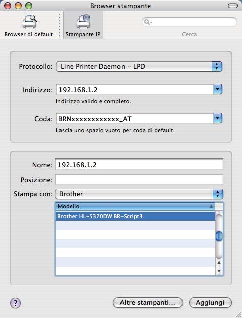 Quando si specifica il Nome Coda (Coda), usare il servizio PostScript "BRNxxxxxxxxxxxx_AT" per Macintosh.