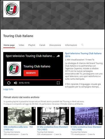 La comunicazione online Attività sui social network-canale video su You Tube Sul canale You Tube del Touring Club Italiano (www.youtube.com/touringclubitaliano, + 180.