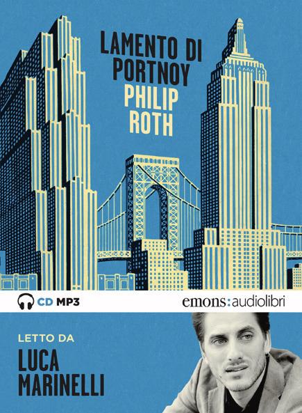 NOVITÀ 2017 Philip Roth LAMENTO DI PORTNOY Luca Marinelli Ironico e dissacrante, Alex Portnoy ripercorre sul divano dell