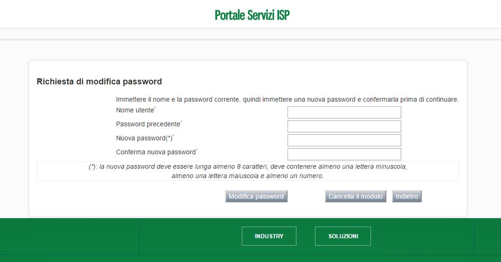 STEP 3: Primo cambio password Portale Servizi ISP - Manuale Utente Se le credenziali inserite nella pagina di login sono corrette il sistema visualizza la seguente pagina.