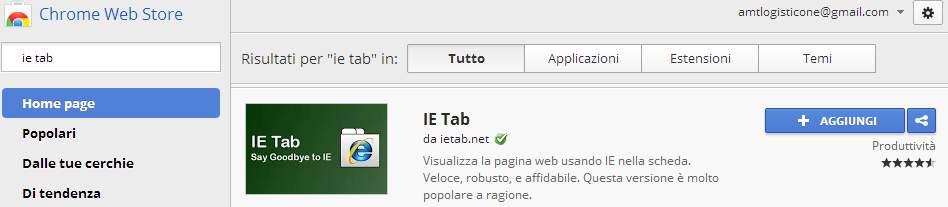 Estensioni Selezionare Prova altre Estensioni Nella barra di ricerca, digitare IE Tab e premere invio; Trovato il componente IE Tab, selezionare Aggiungi Installato il