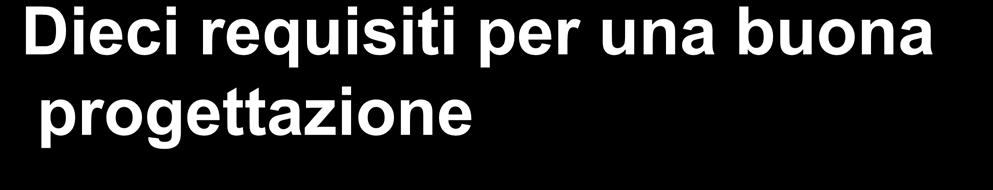 Dieci requisiti per una buona progettazione 1. riduzione o gestione oculata delle acque di processo e meteoriche; 2.