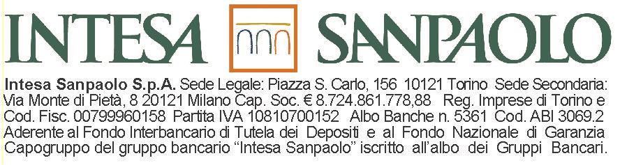 PROTEZIONE DEI DATI PERSONALI: INFORMATIVA NEI CONFRONTI DI PERSONE FISICHE AI SENSI DELL'ART. 13 DEL D.LGS. 30 giugno 2003 N. 196 Intesa Sanpaolo S.p.A., appartenente al Gruppo bancario internazionale Intesa Sanpaolo, in qualità di Titolare del trattamento, Le fornisce alcune informazioni circa l'utilizzo dei Suoi dati personali.