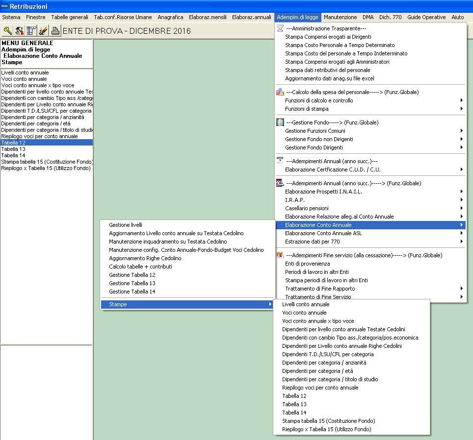 Guida operativa Conto Annuale MENÙ PER LA GESTIONE DEL CONTO ANNUALE I dati di riferimento di tutte le funzioni inerenti la compilazione del Conto Annuale si trovano tutti nell anno, pertanto
