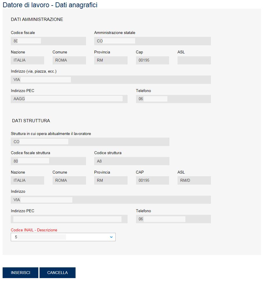 DATORE DI LAVORO Compilazione online nuova denuncia Gestione per conto dello Stato Datore di lavoro - Dati anagrafici Figura 38 Il quadro è suddiviso in due sezioni relative ai DATI AMMINISTRAZIONE