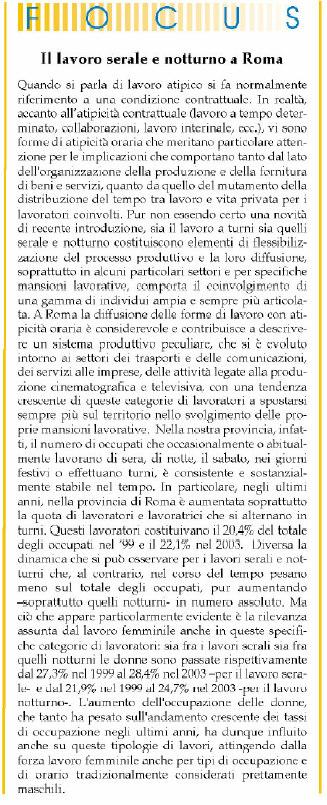 Le nazionalità maggiormente presenti nella capitale sono la filippina e la rumena: quest ultima, che si attesta su un valore dell 11% sul complesso degli stranieri residenti nella capitale, sta per