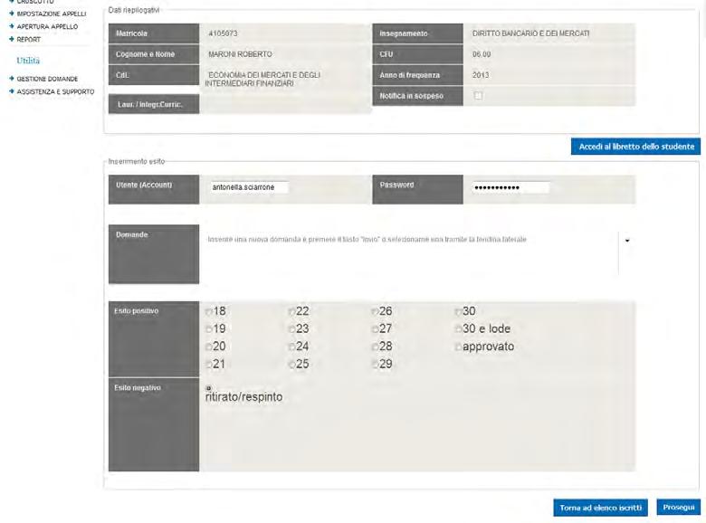 06 REGISTRAZIONE VOTO IMMEDIATA IN AULA Se invece lo studente si ritira o viene respinto, al docente è sufficiente spuntare la casella ritirato/respinto dopo aver