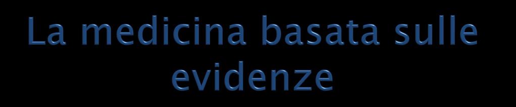 Vi sono dei comitati volontari di esperti di varie discipline operanti a livello internazionale che esaminano tutti gli studi prodotti su un dato argomento (esempio l aspirina è efficace come