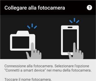 3 Smart device: avviare SnapBridge sullo smart device e toccare il nome fotocamera.