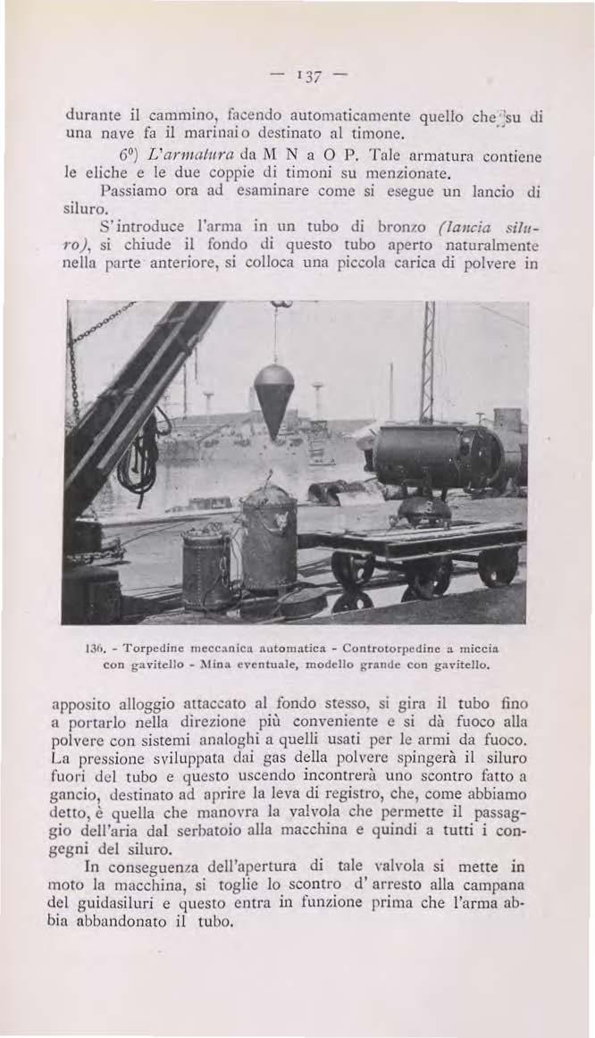 - 1 37 - durante il cammino, facendo automaticamente quello che.)u di una nave fo il marinaio destinato al timone. 6 ) L'ar11w/11ra da M N a O P.