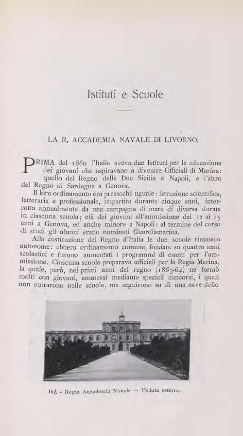 Istituti e Scuole LA R. ACCJ\J)E~ ll,\ NAVALE nr LIVORNO. PR IMA del r Soo L'Italia aveva d ue fstituri per la educa:done Jei giovani che,.