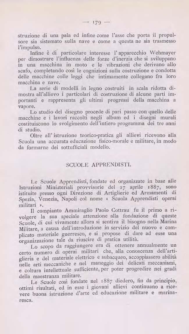 - - 179 - struzione di una paln ed infine come l'asse che porta il propulsore sia sistemato sulla nave e come a questa ne sia trasmesso l'impulso.