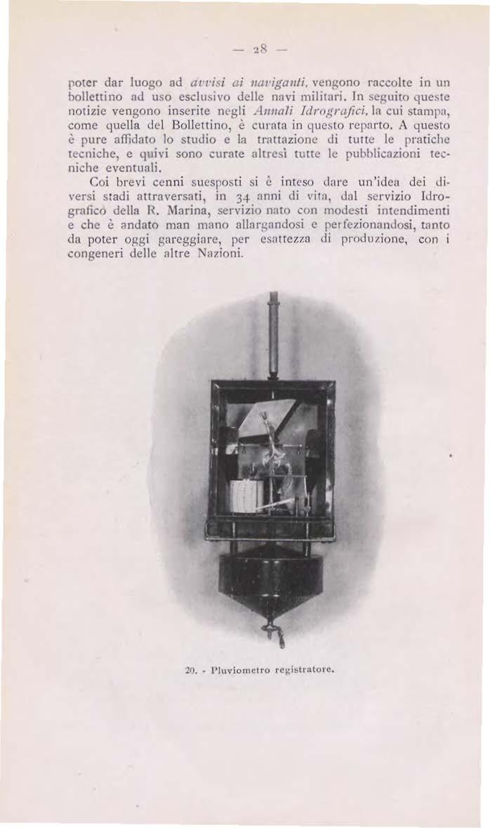 poter dar luogo ad a1 1 1s1 ai 11ai iga11ii. ''engono raccolte in un bollettino ad uso esclusi\'o delle navi miliiari. In seguito queste notizie vengono inserite negli limali JdrnKra.