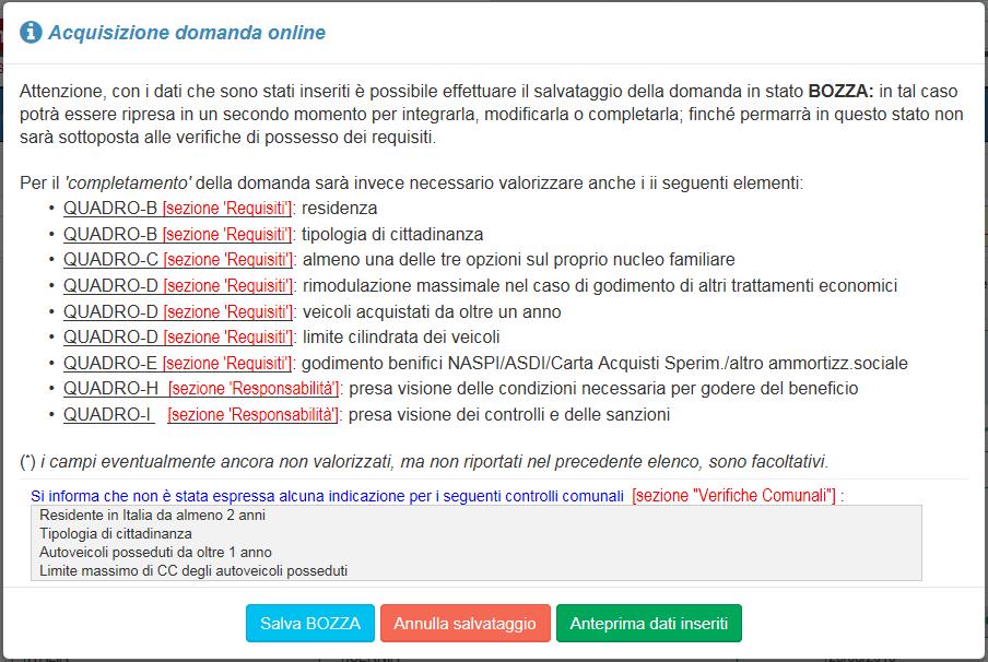 Figura 15: Domanda non completa Versione Bozza L opzione Salva BOZZA effettua il salvataggio in modalità bozza, come precedentemente descritta L opzione Annulla salvataggio riporta alla pagina di