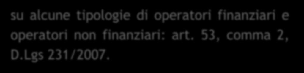 Competenza esclusiva su alcune tipologie di operatori