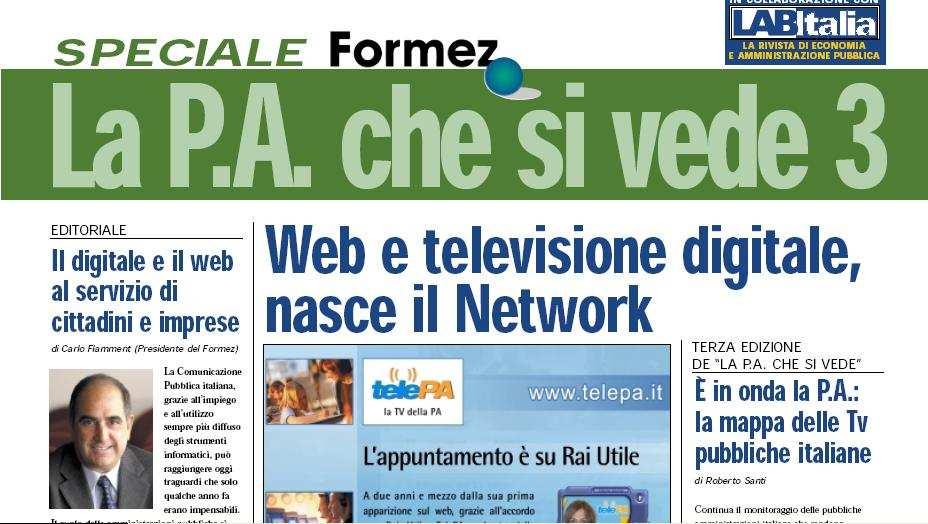 La Televisione Digitale Dalla web-tv al digitale terrestre L ufficio Stampa ed Editoria del Formez segue il