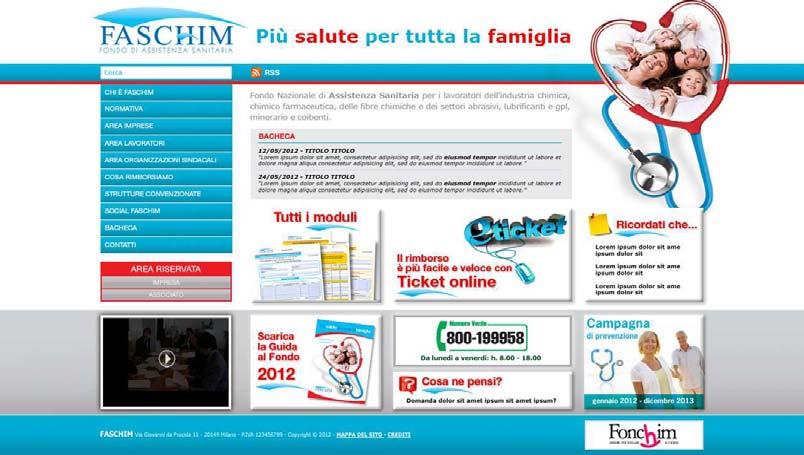 Accedi all area riservata con il tuo codice FASCHIM e la tua password e potrai: Il sito www.faschim.