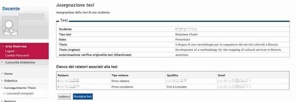 2.1 - ASSEGNA TESI L esecuzione di questa azione comporta il passaggio di stato della tesi in Assegnata.