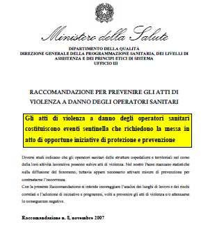 DOCUMENTI DI RIFERIMENTO 2007 Raccomandazione del Ministero della Salute per Prevenire gli atti