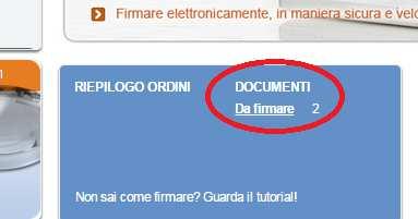 4.1.1 Firma elettronica tramite PC Clicca sul menu Documentale Da firmare oppure accedi tramite la scelta rapida Documenti Da firmare (a centro pagina dell home page).